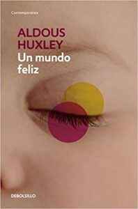 Un mundo feliz Aldouos Huxley