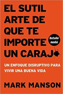 Portada El sutil arte de que te importe un carajo